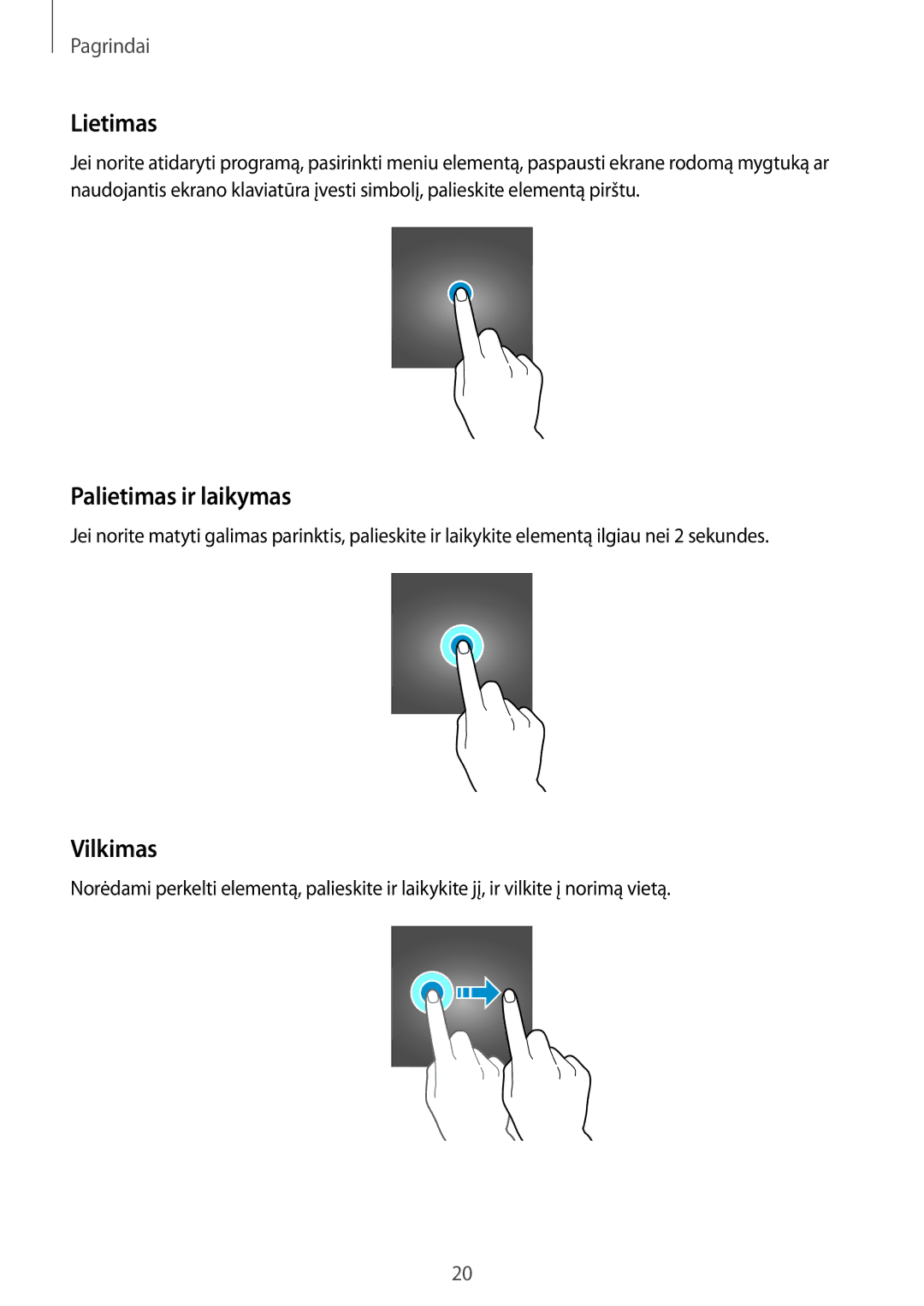 Samsung SM-A310FZKASEB, SM-A310FZDASEB manual Lietimas, Palietimas ir laikymas, Vilkimas 