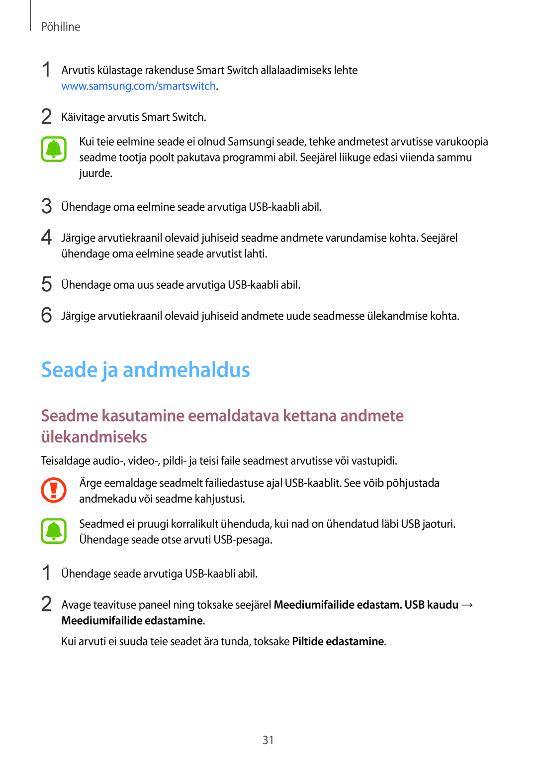 Samsung SM-A310FZDASEB, SM-A310FZKASEB Seade ja andmehaldus, Seadme kasutamine eemaldatava kettana andmete ülekandmiseks 