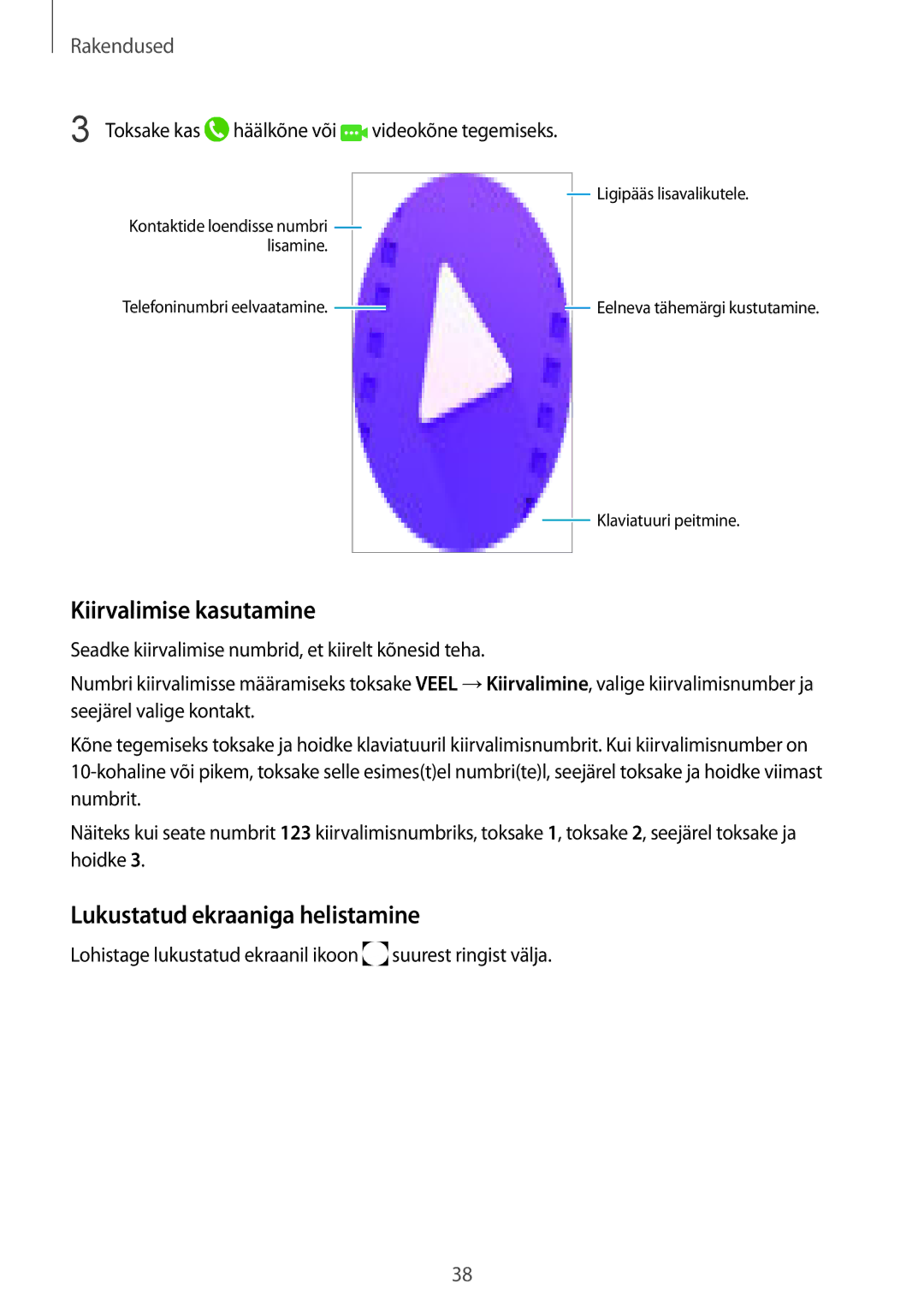 Samsung SM-A310FZKASEB, SM-A310FZDASEB manual Kiirvalimise kasutamine, Lukustatud ekraaniga helistamine 