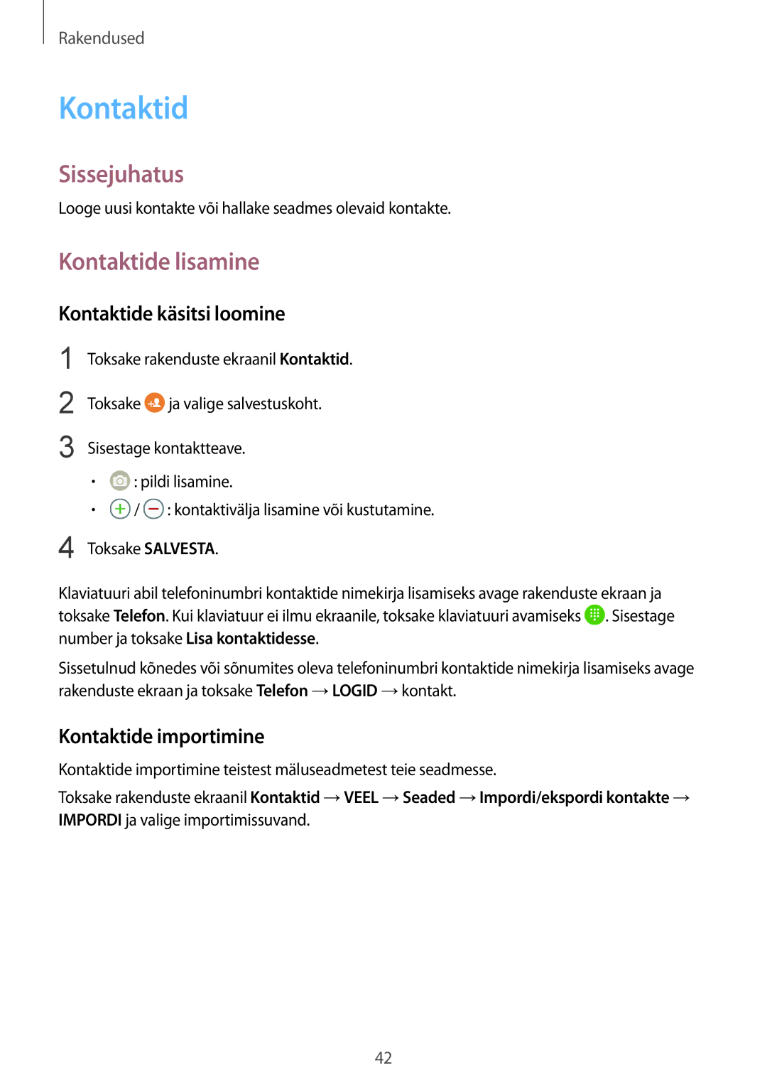 Samsung SM-A310FZKASEB, SM-A310FZDASEB manual Kontaktide lisamine, Kontaktide käsitsi loomine, Kontaktide importimine 