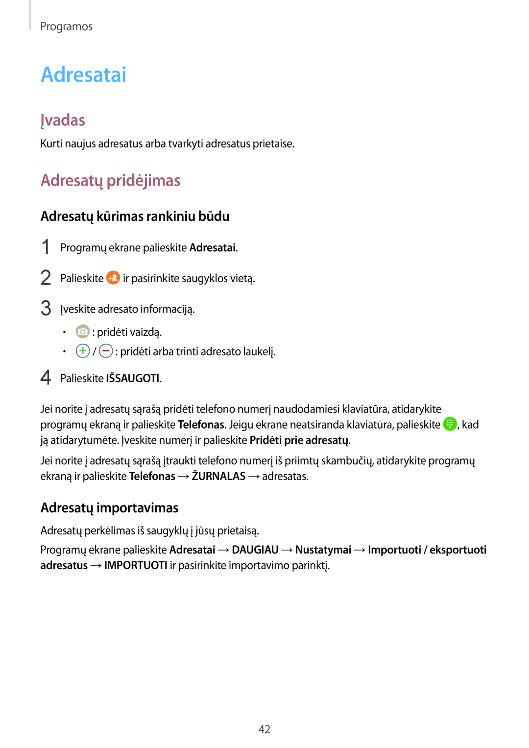 Samsung SM-A310FZKASEB manual Adresatai, Adresatų pridėjimas, Adresatų kūrimas rankiniu būdu, Adresatų importavimas 