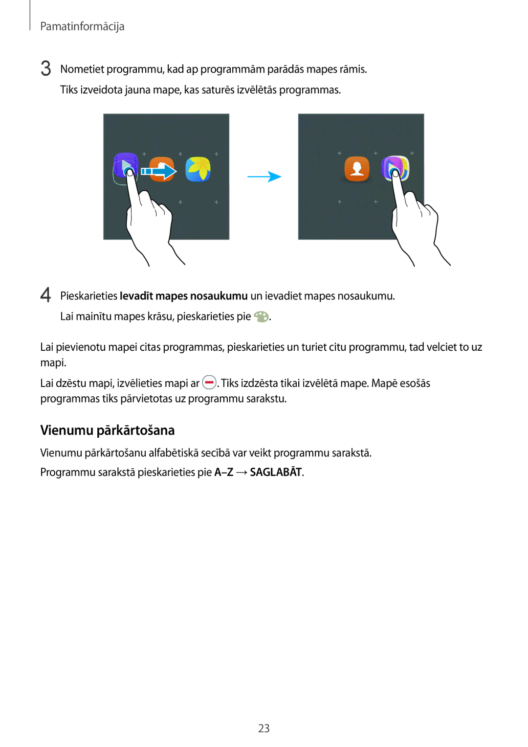 Samsung SM-A310FZDASEB, SM-A310FZKASEB manual Vienumu pārkārtošana 