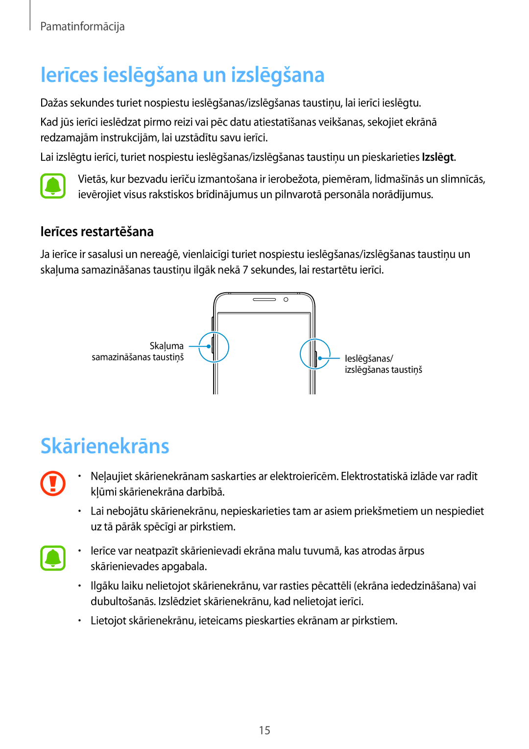 Samsung SM-A310FZDASEB, SM-A310FZKASEB manual Ierīces ieslēgšana un izslēgšana, Skārienekrāns, Ierīces restartēšana 