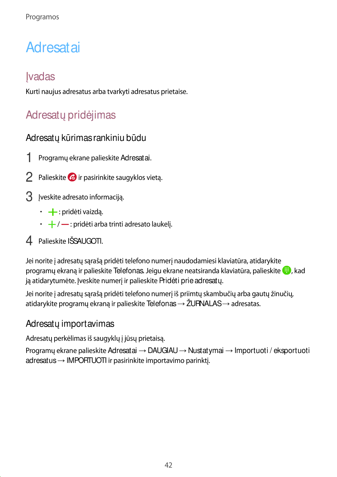 Samsung SM-A310FZKASEB manual Adresatai, Adresatų pridėjimas, Adresatų kūrimas rankiniu būdu, Adresatų importavimas 