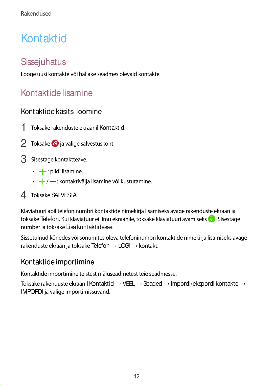 Samsung SM-A310FZKASEB, SM-A310FZDASEB manual Kontaktide lisamine, Kontaktide käsitsi loomine, Kontaktide importimine 