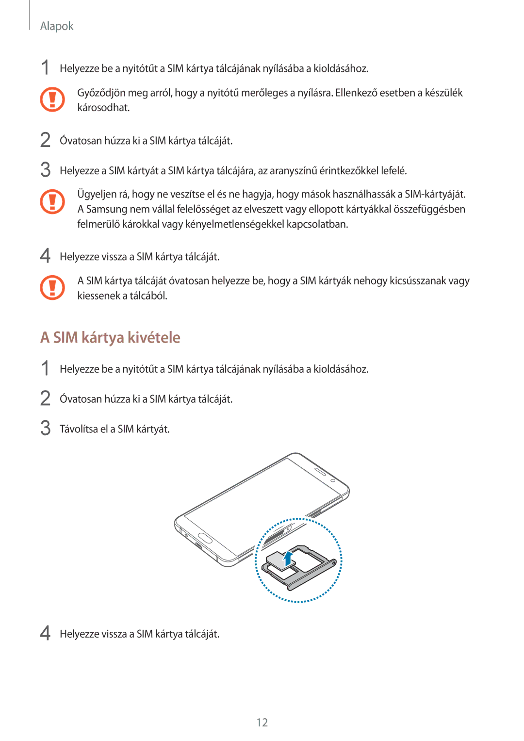 Samsung SM-A310FZKAXEH, SM-A310FZWAXEH, SM-A310FZDAXEH manual SIM kártya kivétele 