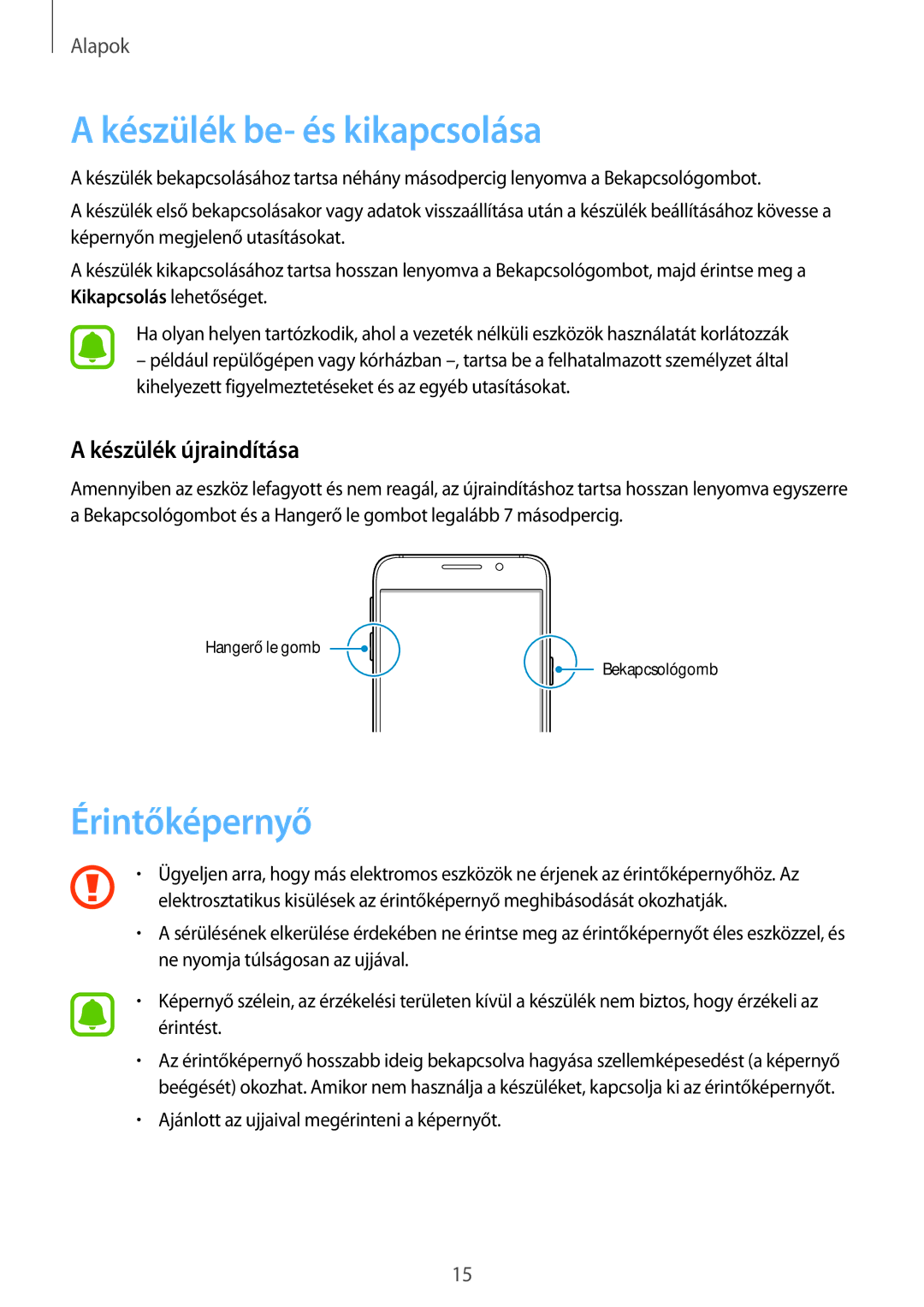 Samsung SM-A310FZKAXEH, SM-A310FZWAXEH, SM-A310FZDAXEH Készülék be- és kikapcsolása, Érintőképernyő, Készülék újraindítása 