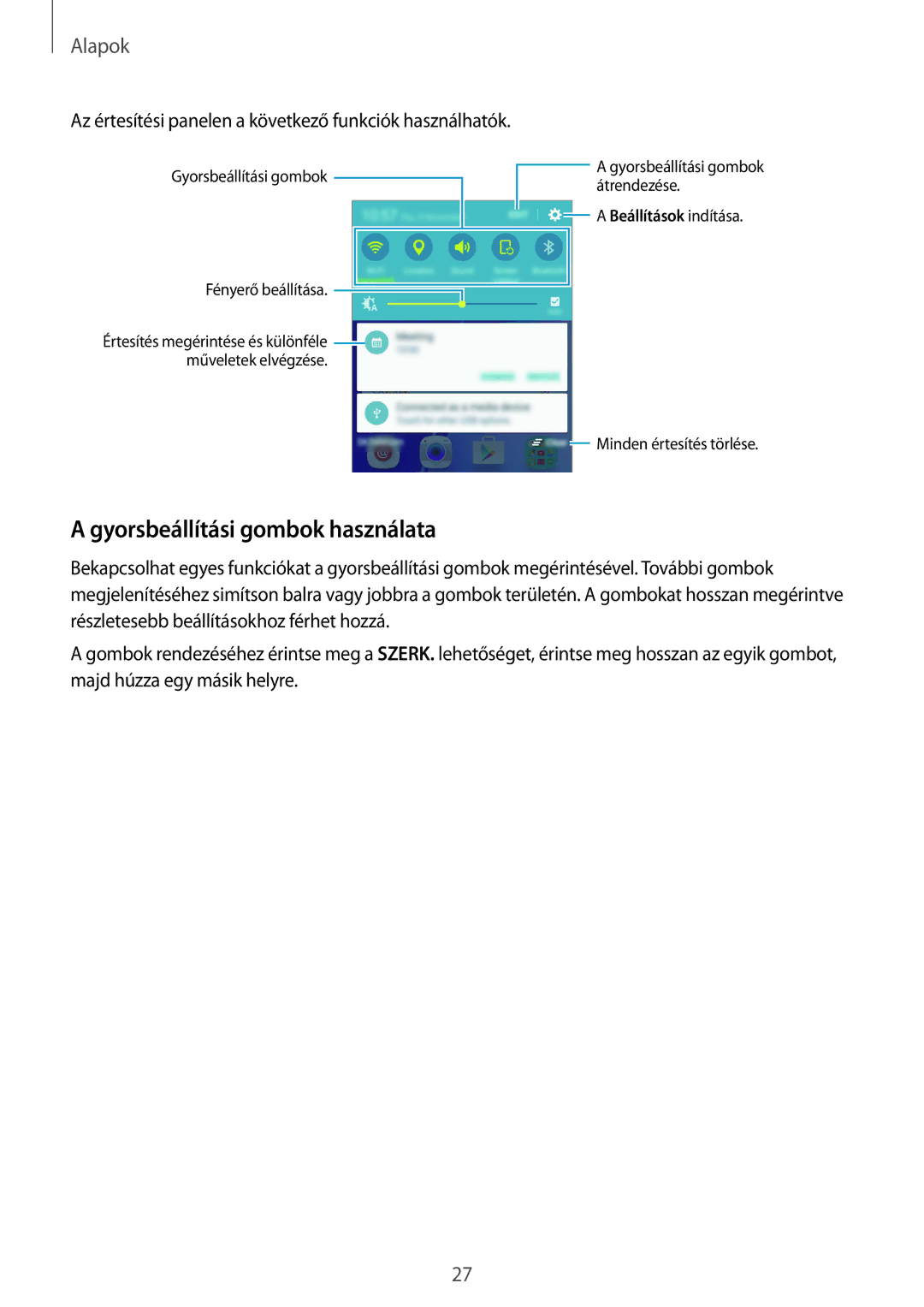 Samsung SM-A310FZKAXEH manual Gyorsbeállítási gombok használata, Az értesítési panelen a következő funkciók használhatók 