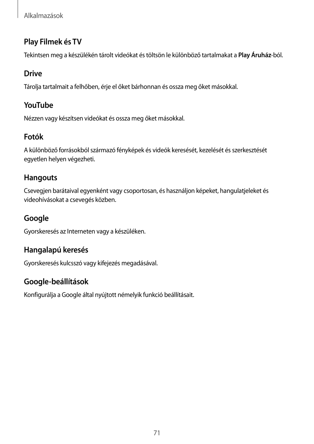 Samsung SM-A310FZDAXEH manual Play Filmek és TV, Drive, YouTube, Fotók, Hangouts, Hangalapú keresés, Google-beállítások 