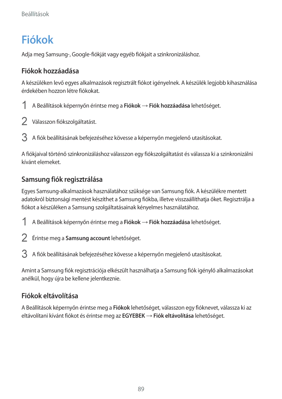 Samsung SM-A310FZDAXEH, SM-A310FZKAXEH manual Fiókok hozzáadása, Samsung fiók regisztrálása, Fiókok eltávolítása 