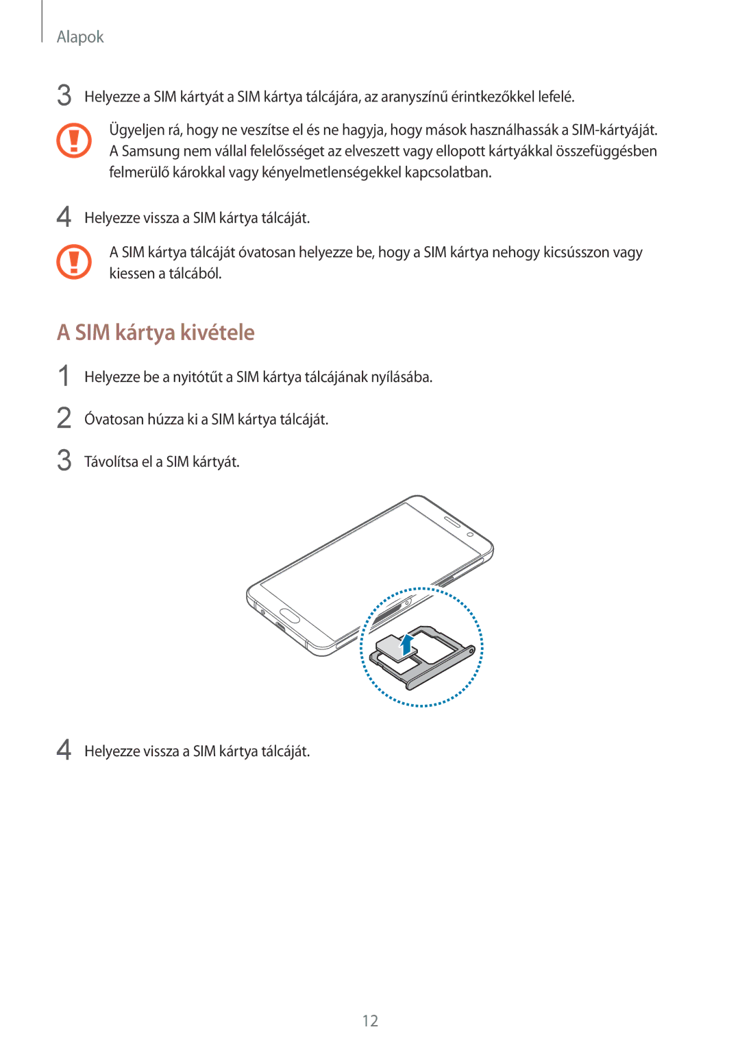 Samsung SM-A310FZKAXEH, SM-A310FZWAXEH, SM-A310FZDAXEH manual SIM kártya kivétele 