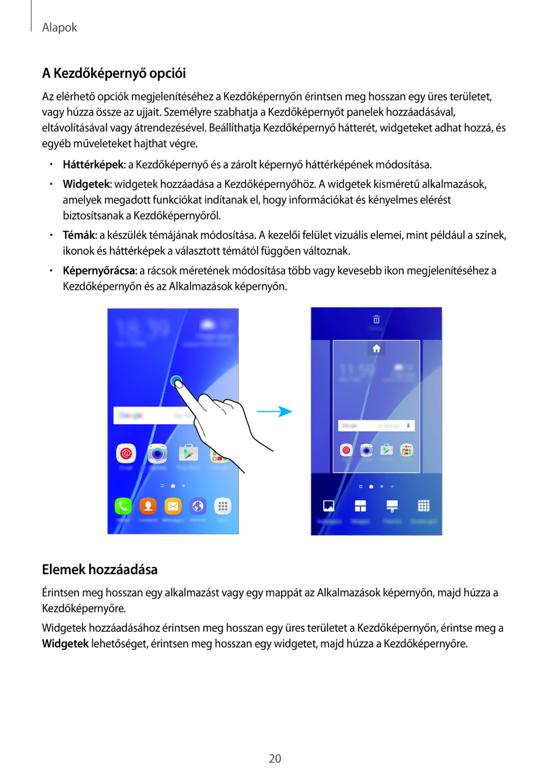 Samsung SM-A310FZDAXEH, SM-A310FZKAXEH, SM-A310FZWAXEH manual Kezdőképernyő opciói, Elemek hozzáadása 