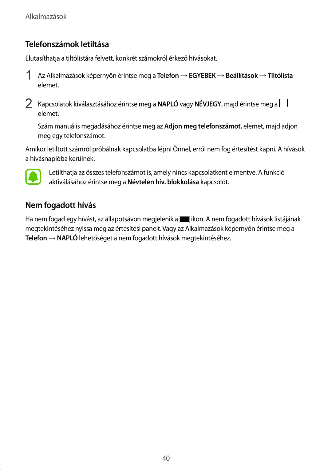 Samsung SM-A310FZWAXEH, SM-A310FZKAXEH, SM-A310FZDAXEH manual Telefonszámok letiltása, Nem fogadott hívás 