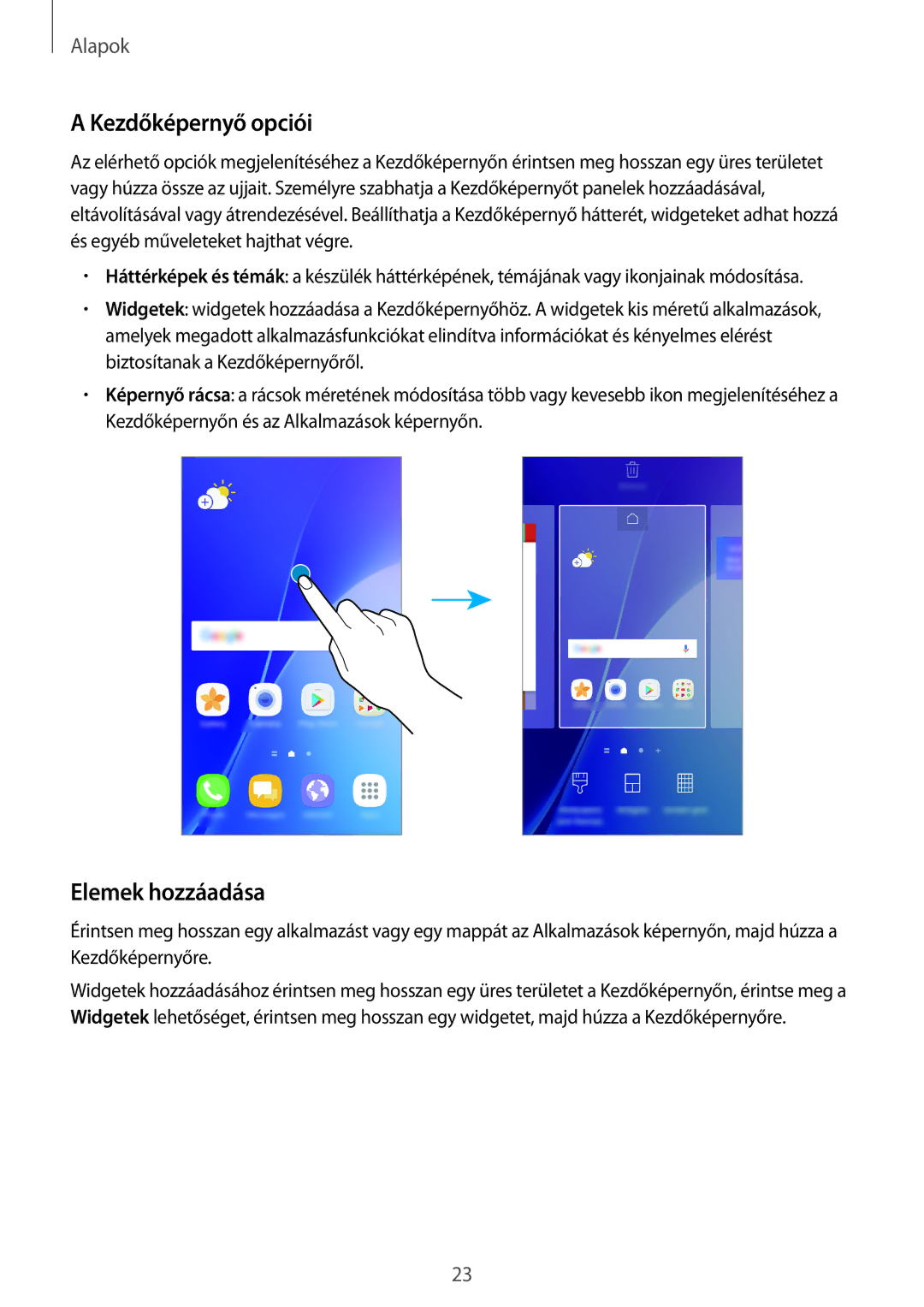 Samsung SM-A310FZDAXEH, SM-A310FZKAXEH, SM-A310FZWAXEH manual Kezdőképernyő opciói, Elemek hozzáadása 