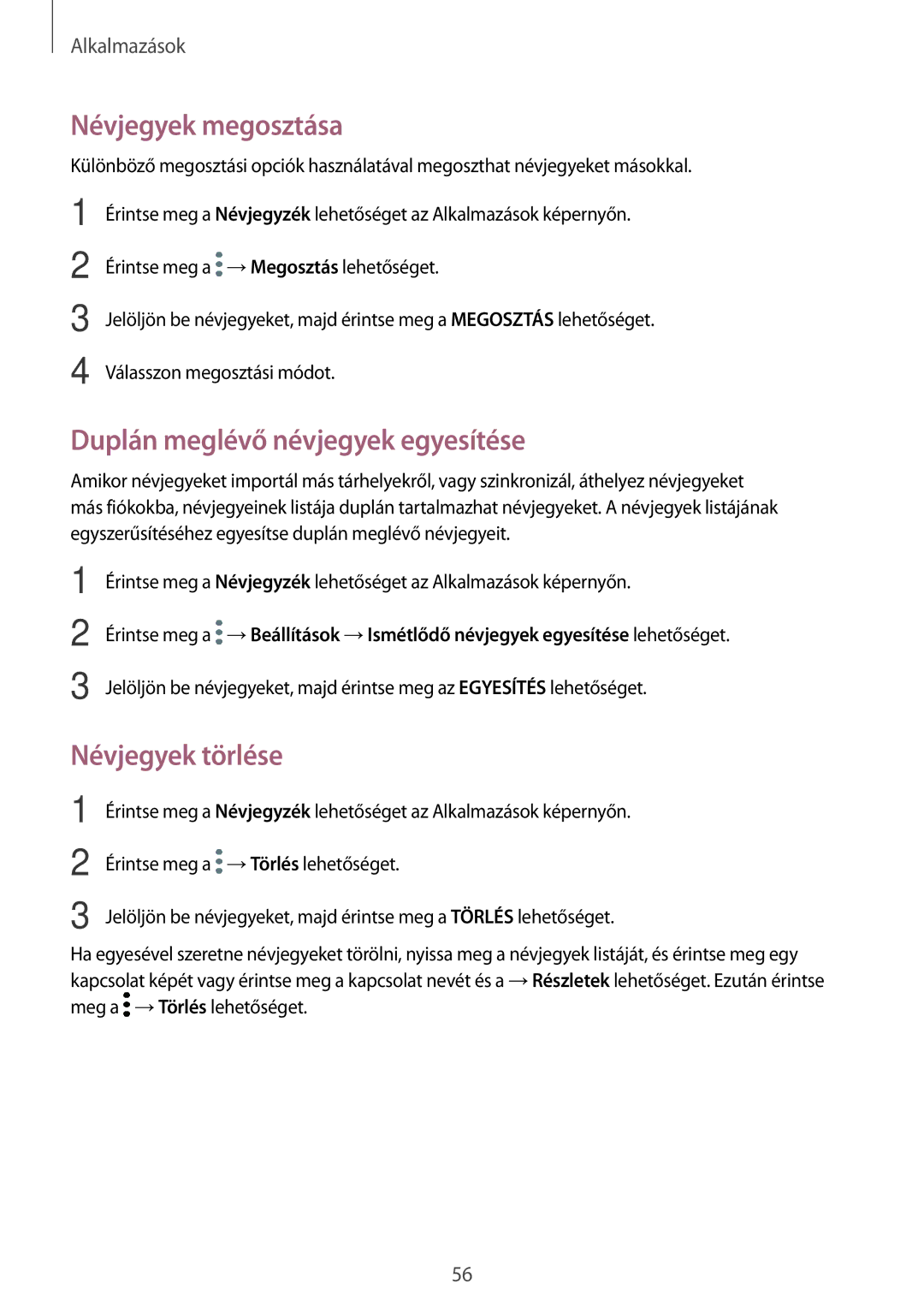 Samsung SM-A310FZDAXEH, SM-A310FZKAXEH manual Névjegyek megosztása, Duplán meglévő névjegyek egyesítése, Névjegyek törlése 