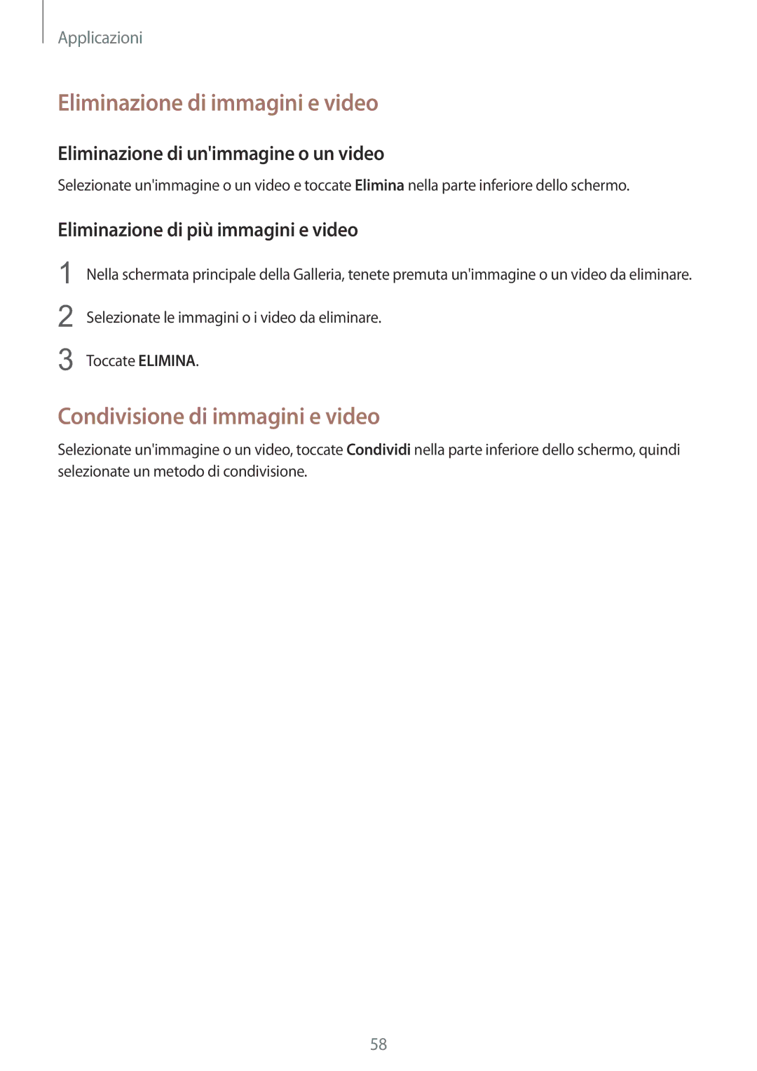 Samsung SM-A310FZKAITV, SM-A310FZWAITV, SM-A310FZDAITV Eliminazione di immagini e video, Condivisione di immagini e video 