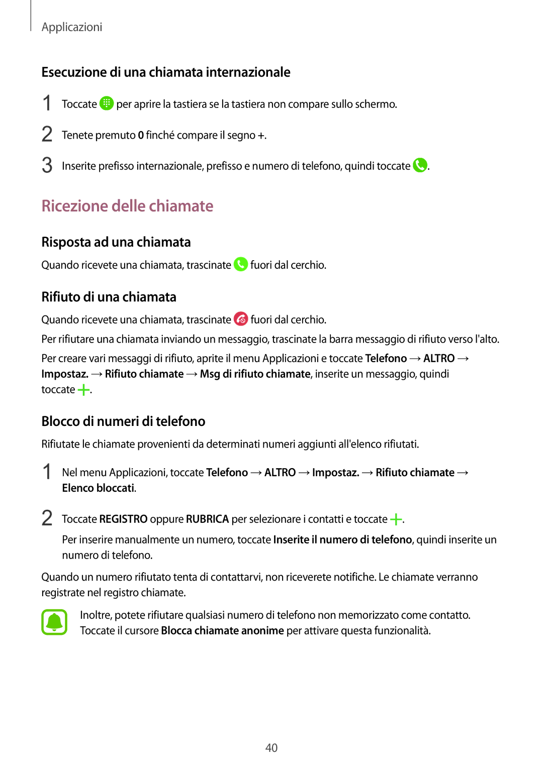 Samsung SM-A310FZKAITV manual Ricezione delle chiamate, Esecuzione di una chiamata internazionale, Risposta ad una chiamata 