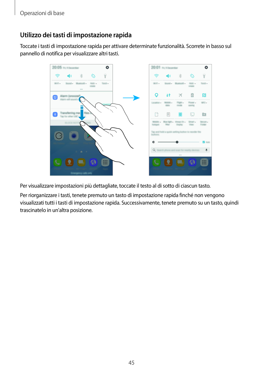 Samsung SM-A320FZINITV, SM-A320FZBNITV, SM-A320FZDNITV, SM-A320FZKNITV manual Utilizzo dei tasti di impostazione rapida 