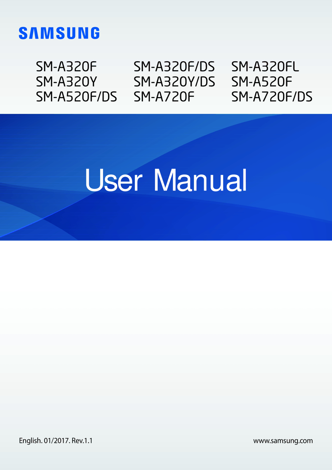 Samsung SM-A320FZKNDBT, SM-A320FZDNDBT, SM-A320FZINDBT, SM-A320FZBNDBT, SM-A320FZKNXEF manual English /2017. Rev.1.1 