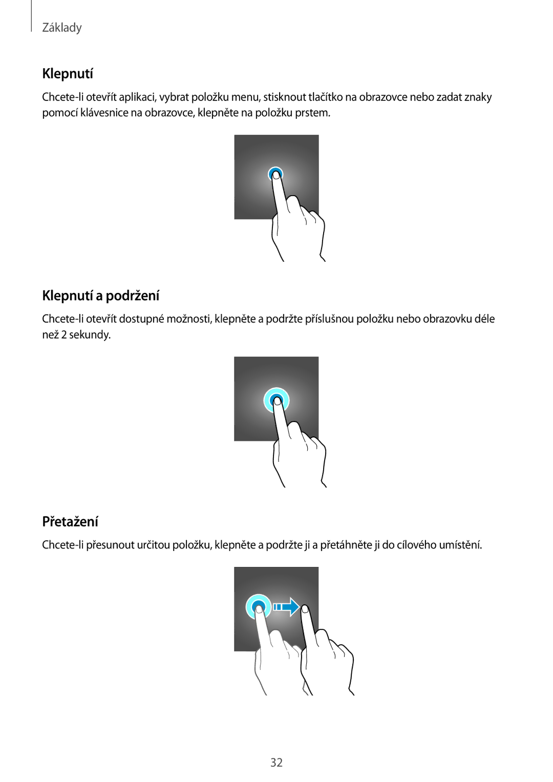 Samsung SM-A320FZINETL, SM-A320FZDNETL, SM-A320FZBNETL, SM-A320FZKNETL manual Klepnutí a podržení, Přetažení 