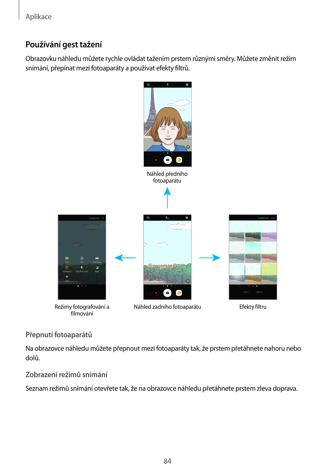 Samsung SM-A320FZINETL, SM-A320FZDNETL, SM-A320FZBNETL, SM-A320FZKNETL manual Používání gest tažení, Přepnutí fotoaparátů 