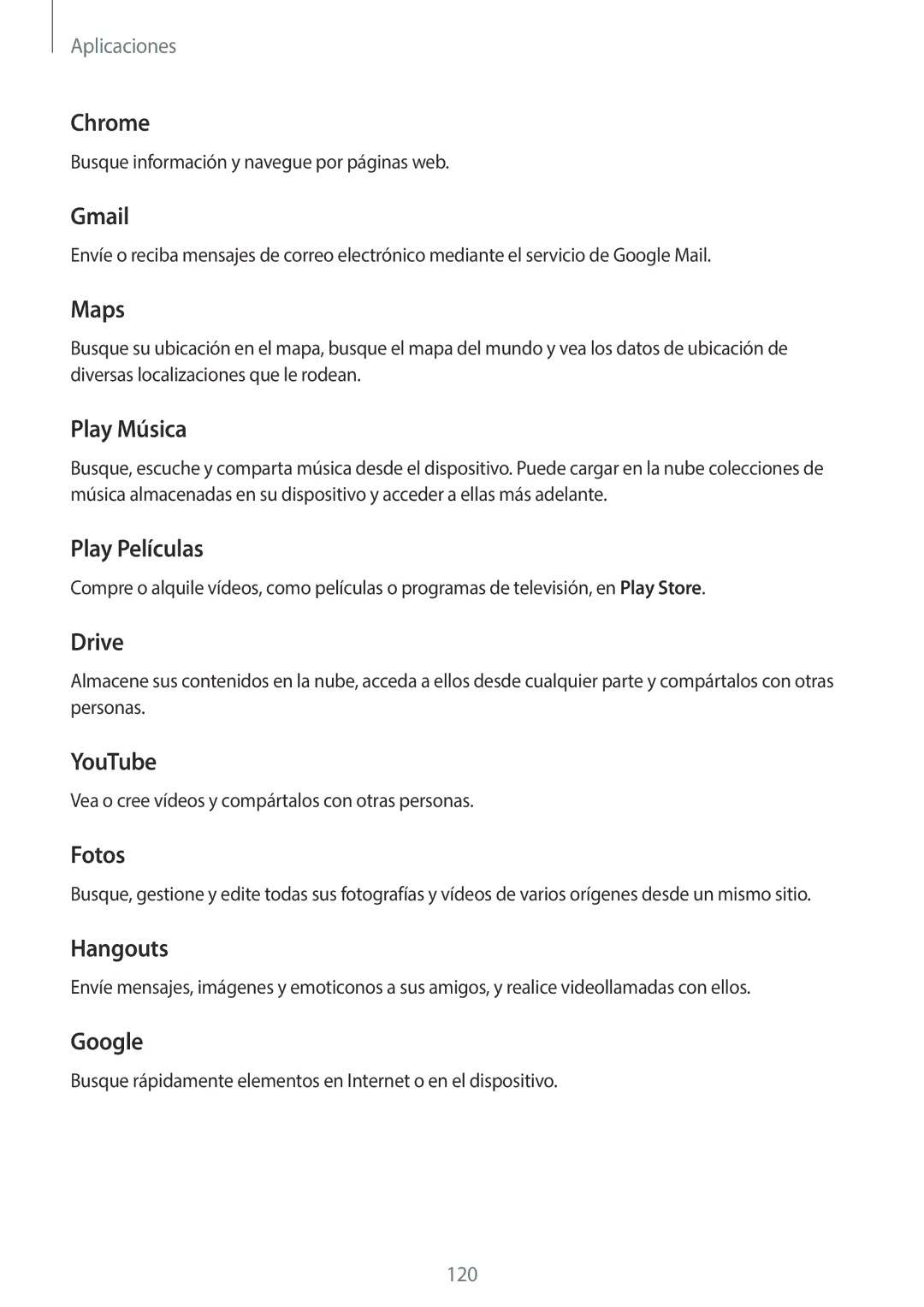 Samsung SM-A320FZINPHE manual Chrome, Gmail, Maps, Play Música, Play Películas, Drive, YouTube, Fotos, Hangouts, Google 