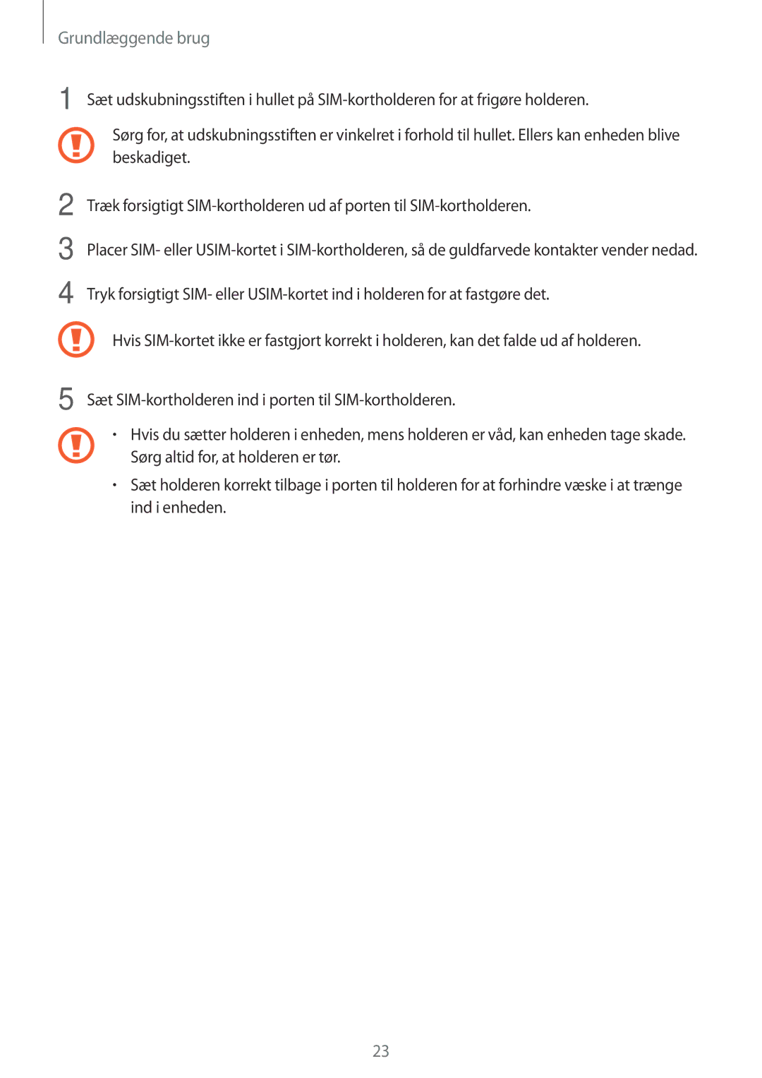 Samsung SM-A320FZINNEE, SM-A320FZKNNEE, SM-A320FZDNNEE manual Grundlæggende brug 