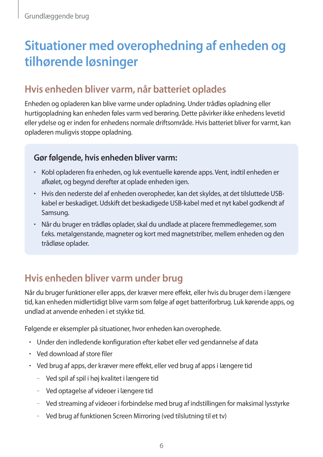 Samsung SM-A320FZKNNEE manual Hvis enheden bliver varm, når batteriet oplades, Hvis enheden bliver varm under brug 