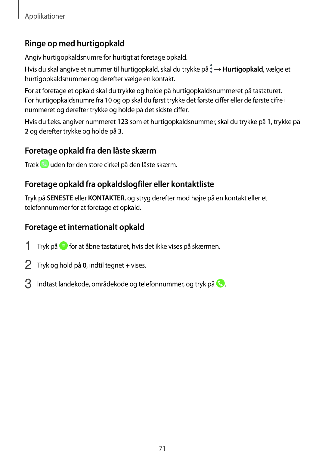 Samsung SM-A320FZINNEE Ringe op med hurtigopkald, Foretage opkald fra den låste skærm, Foretage et internationalt opkald 