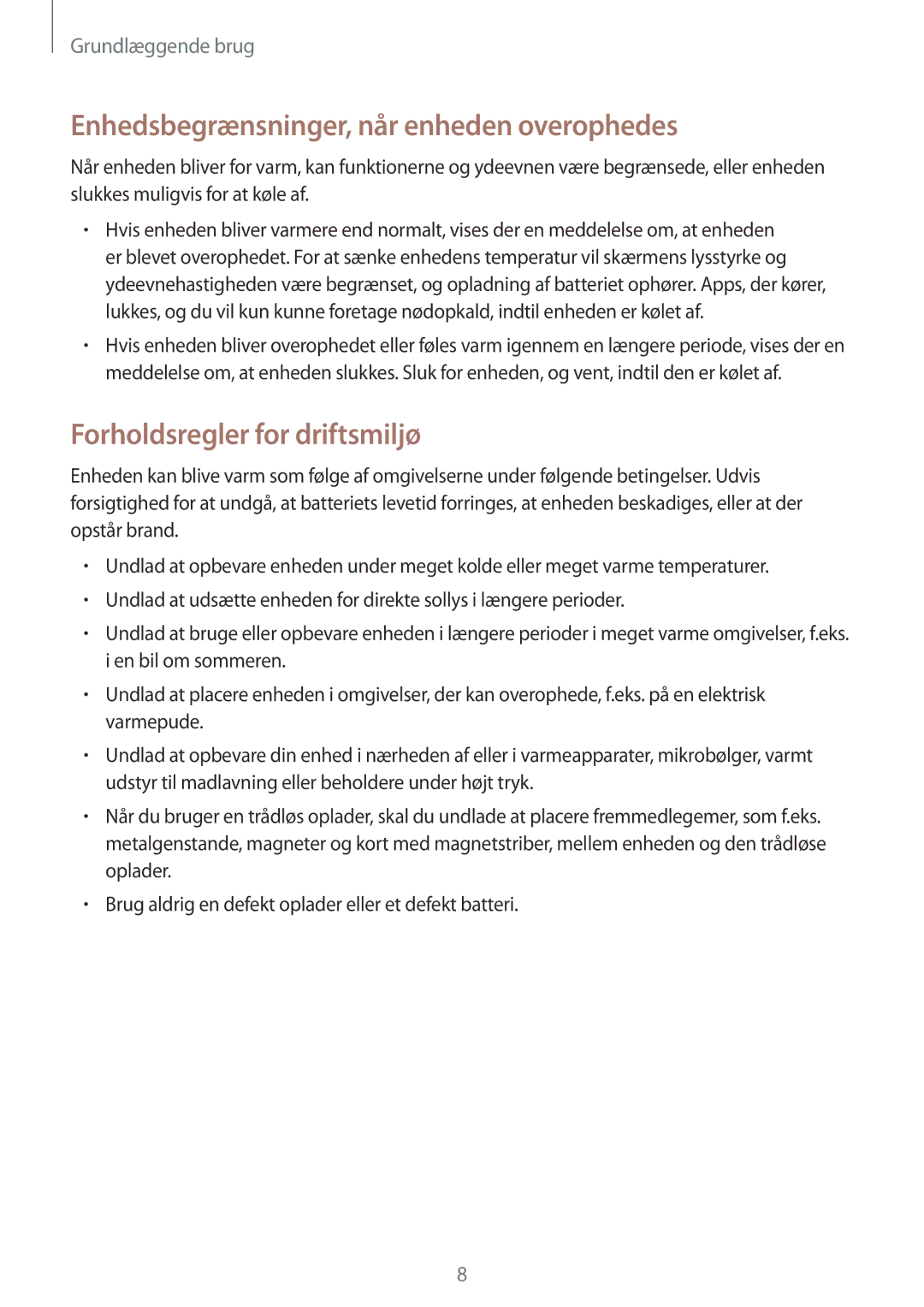 Samsung SM-A320FZINNEE, SM-A320FZKNNEE manual Enhedsbegrænsninger, når enheden overophedes, Forholdsregler for driftsmiljø 