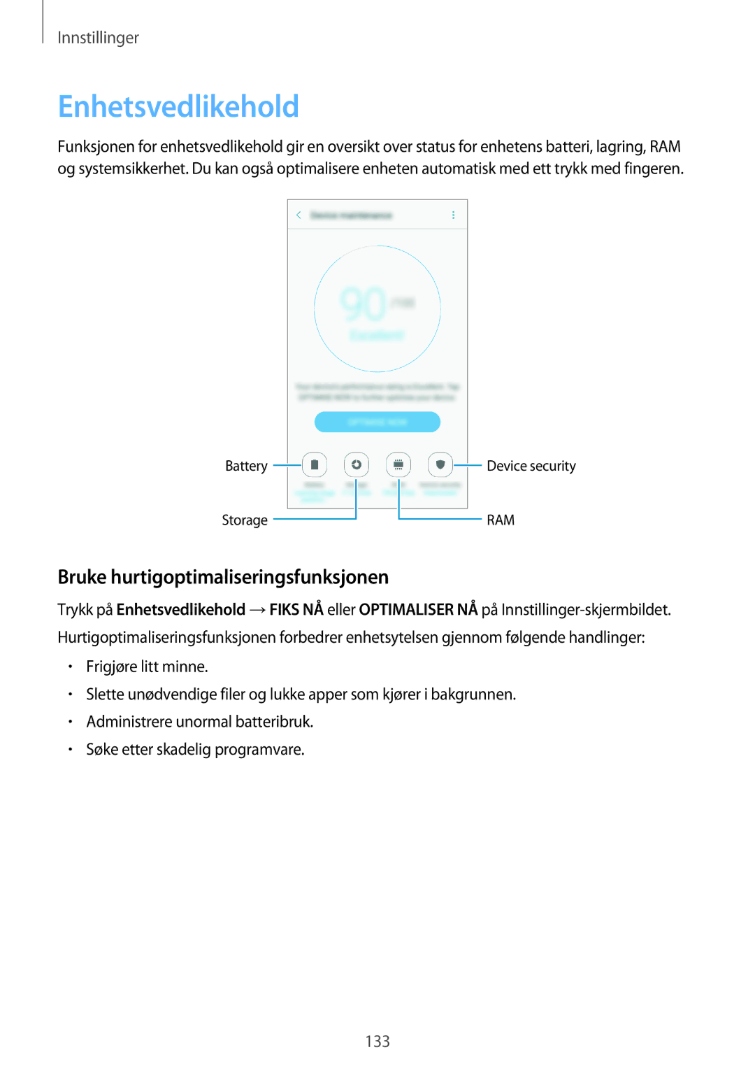 Samsung SM-A320FZDNNEE, SM-A320FZKNNEE, SM-A320FZINNEE manual Enhetsvedlikehold, Bruke hurtigoptimaliseringsfunksjonen 