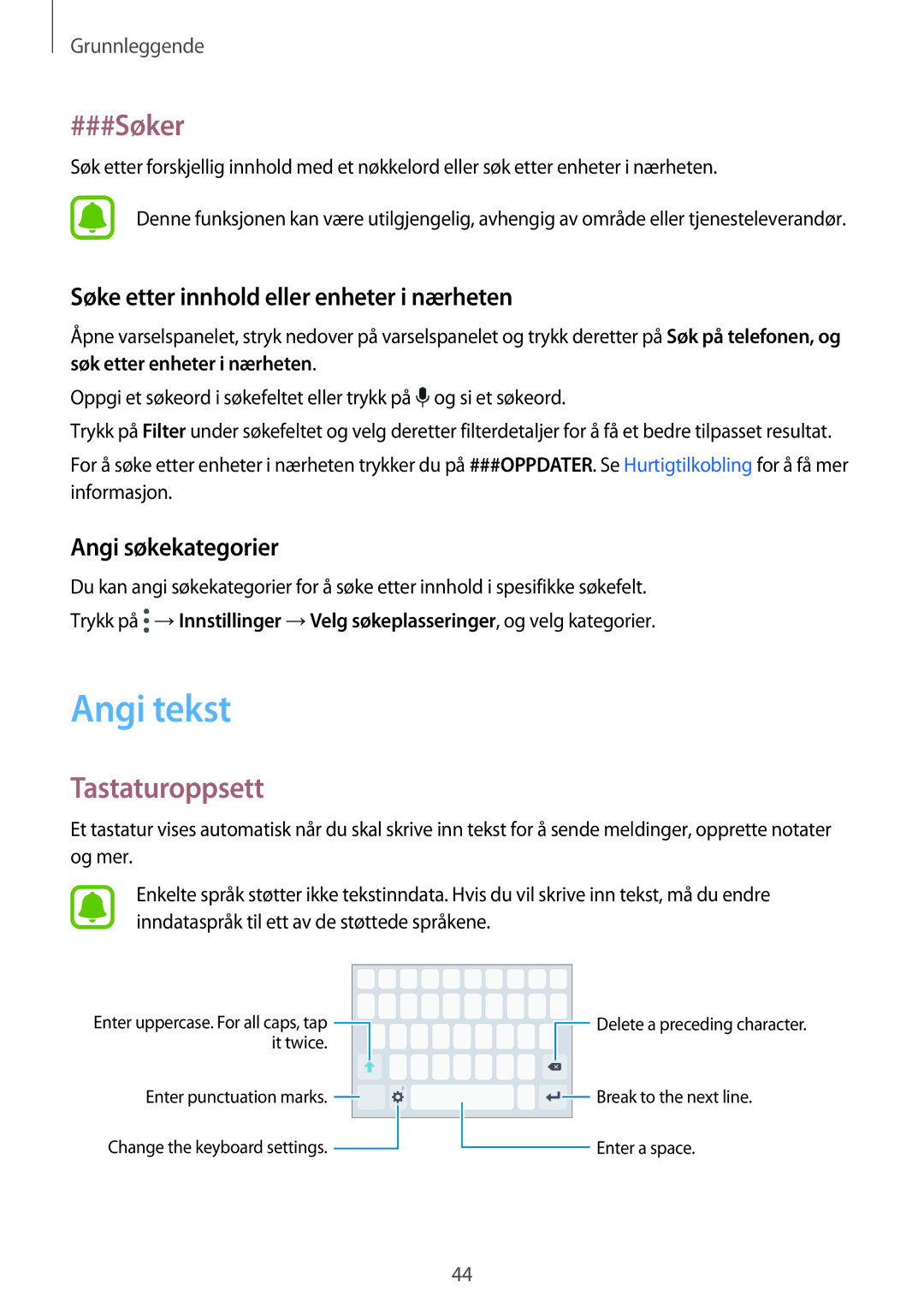 Samsung SM-A320FZINNEE, SM-A320FZKNNEE Angi tekst, ###Søker, Tastaturoppsett, Søke etter innhold eller enheter i nærheten 