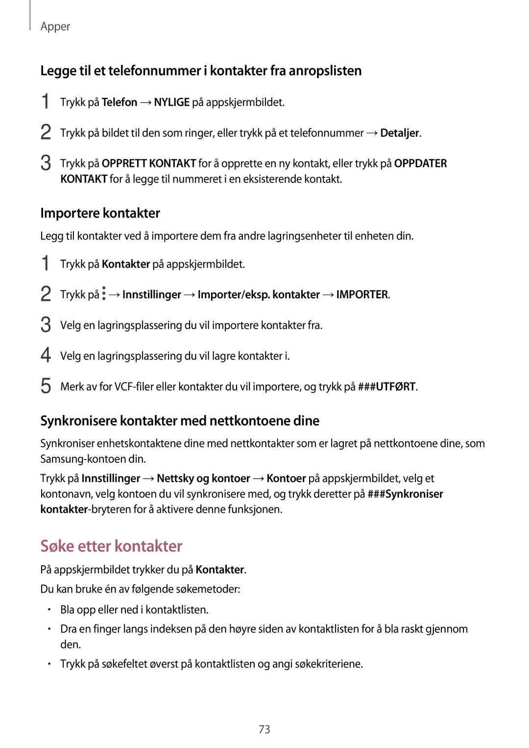 Samsung SM-A320FZDNNEE Søke etter kontakter, Legge til et telefonnummer i kontakter fra anropslisten, Importere kontakter 