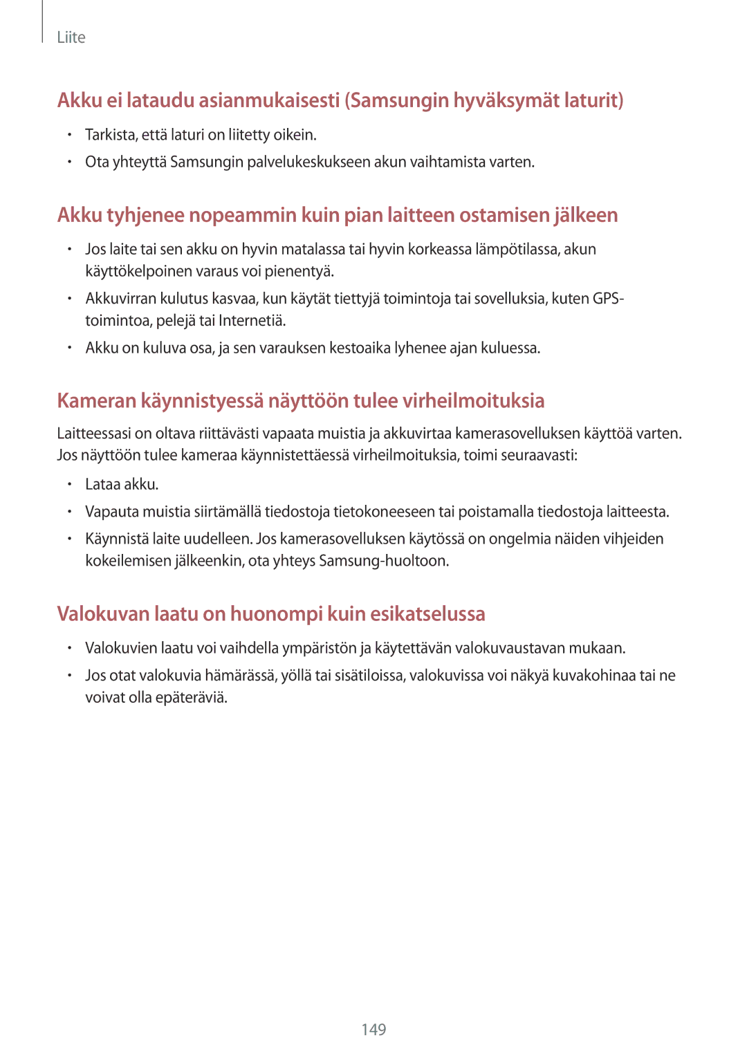 Samsung SM-A320FZINNEE, SM-A320FZKNNEE, SM-A520FZIANEE manual Akku ei lataudu asianmukaisesti Samsungin hyväksymät laturit 