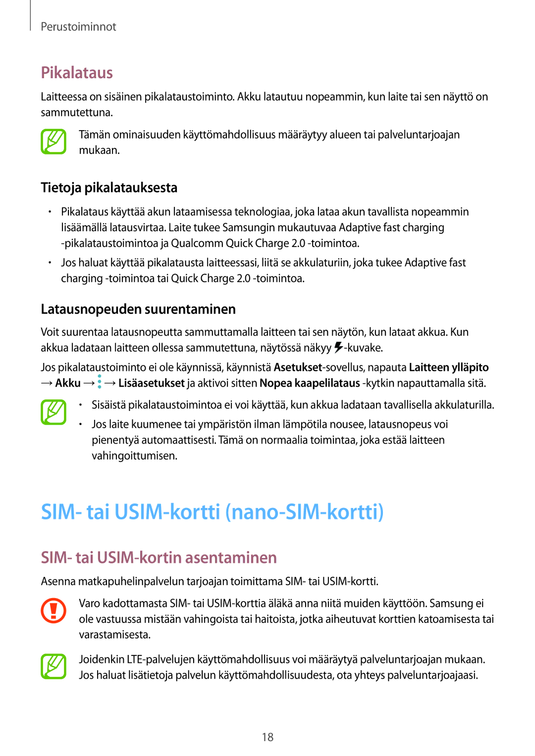 Samsung SM-A320FZKNNEE, SM-A520FZIANEE SIM- tai USIM-kortti nano-SIM-kortti, Pikalataus, SIM- tai USIM-kortin asentaminen 