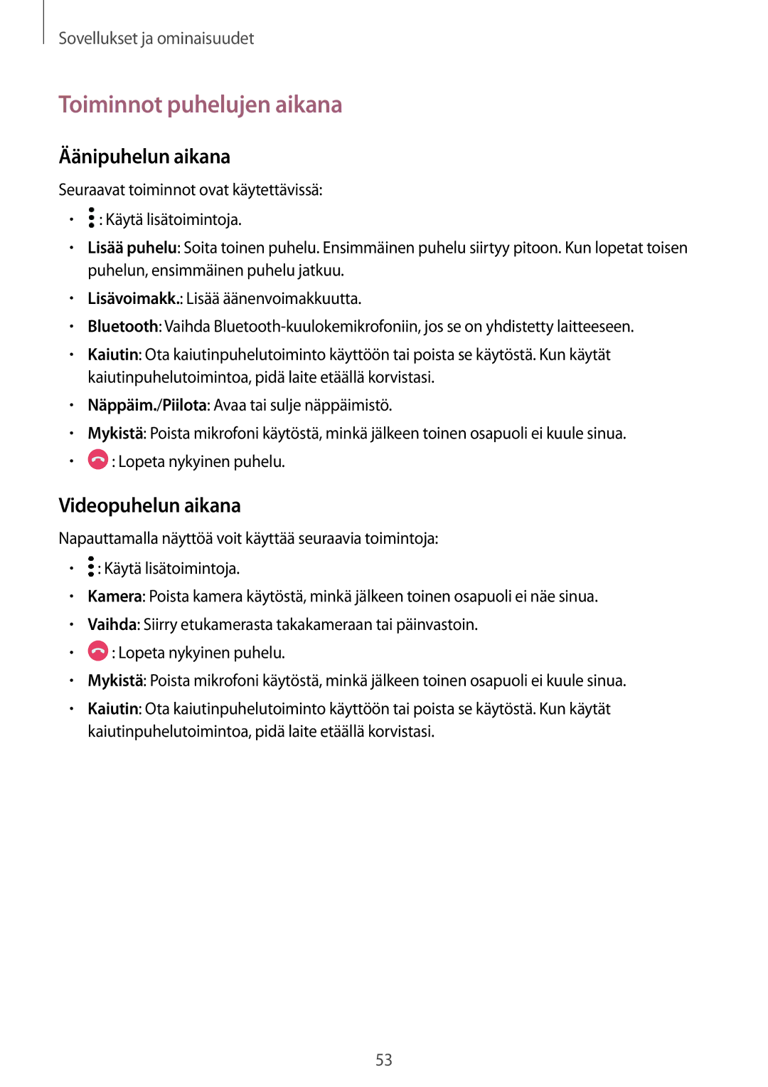 Samsung SM-A320FZINNEE, SM-A320FZKNNEE, SM-A520FZIANEE Toiminnot puhelujen aikana, Äänipuhelun aikana, Videopuhelun aikana 