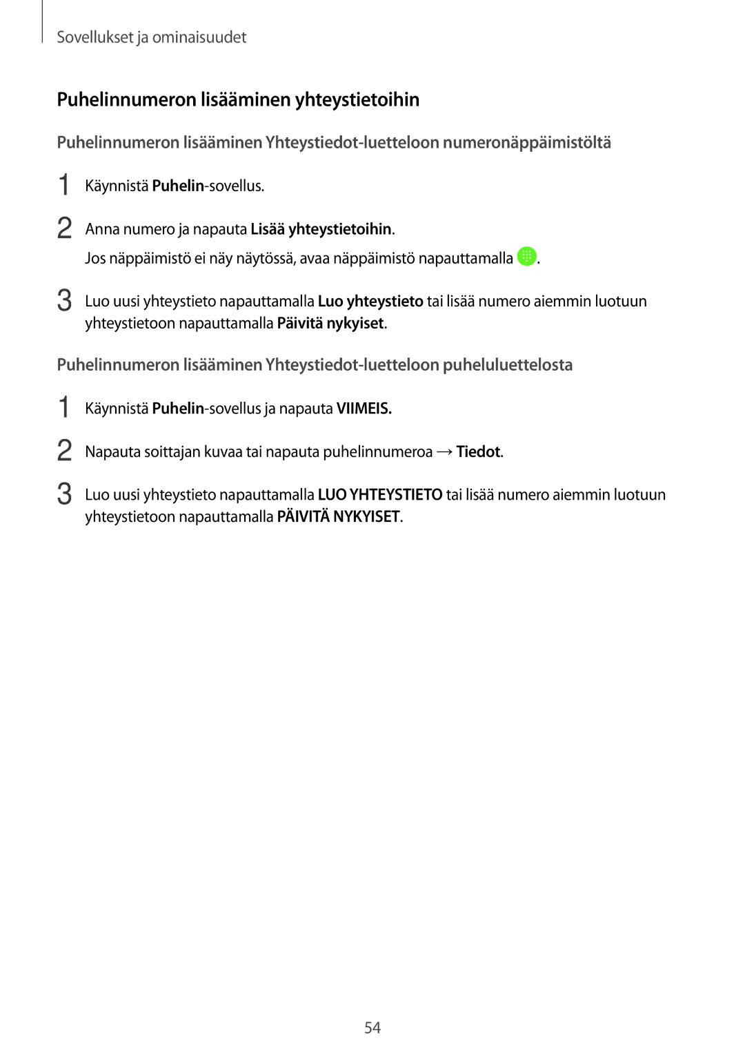 Samsung SM-A320FZKNNEE, SM-A520FZIANEE, SM-A320FZDNNEE, SM-A520FZDANEE manual Puhelinnumeron lisääminen yhteystietoihin 