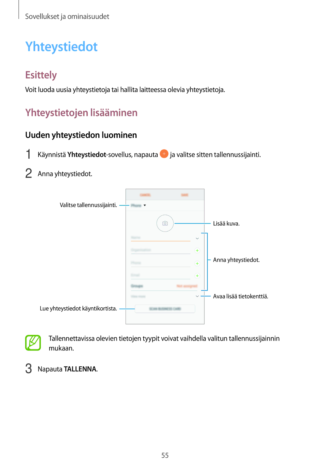 Samsung SM-A520FZIANEE, SM-A320FZKNNEE, SM-A320FZDNNEE Yhteystiedot, Yhteystietojen lisääminen, Uuden yhteystiedon luominen 