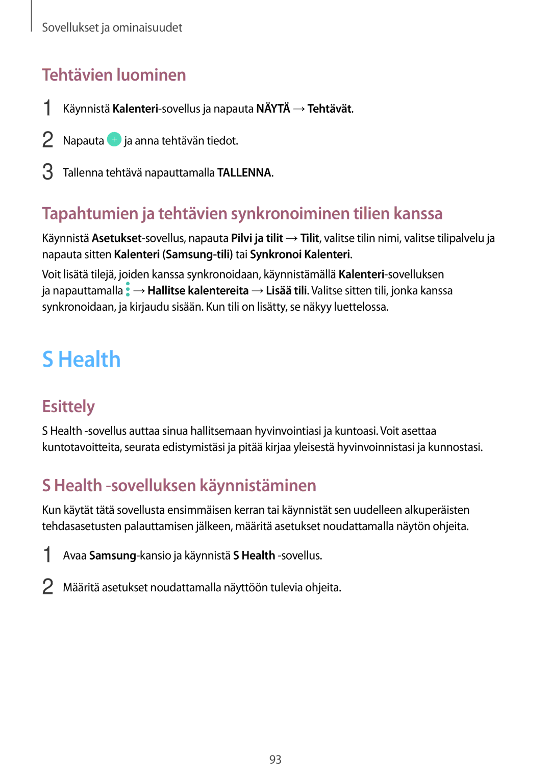 Samsung SM-A520FZDANEE, SM-A320FZKNNEE Health, Tehtävien luominen, Tapahtumien ja tehtävien synkronoiminen tilien kanssa 