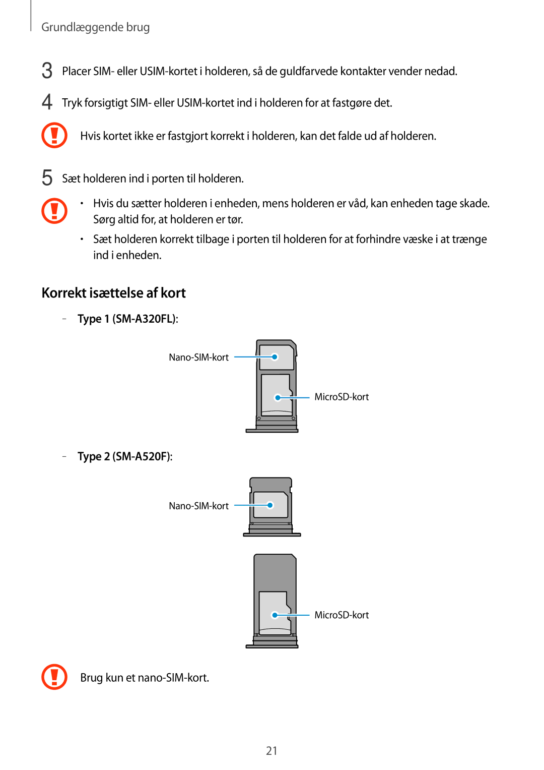 Samsung SM-A520FZDANEE, SM-A320FZKNNEE, SM-A520FZIANEE, SM-A320FZDNNEE Korrekt isættelse af kort, Brug kun et nano-SIM-kort 