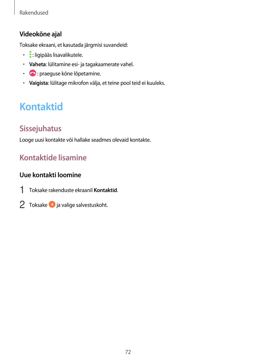 Samsung SM-A320FZKNSEB, SM-A320FZINSEB, SM-A320FZDNSEB manual Kontaktide lisamine, Videokõne ajal, Uue kontakti loomine 