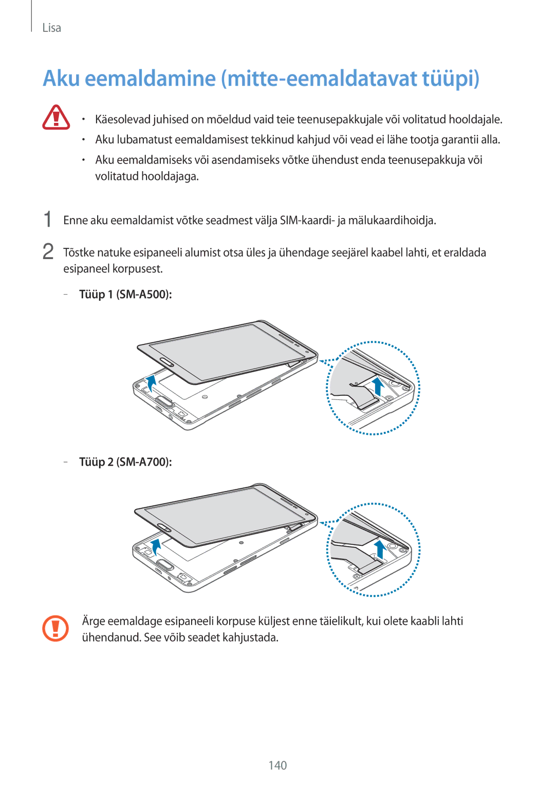 Samsung SM-A500FZDUSEB, SM-A700FZDASEB manual Aku eemaldamine mitte-eemaldatavat tüüpi, Tüüp 1 SM-A500 Tüüp 2 SM-A700 