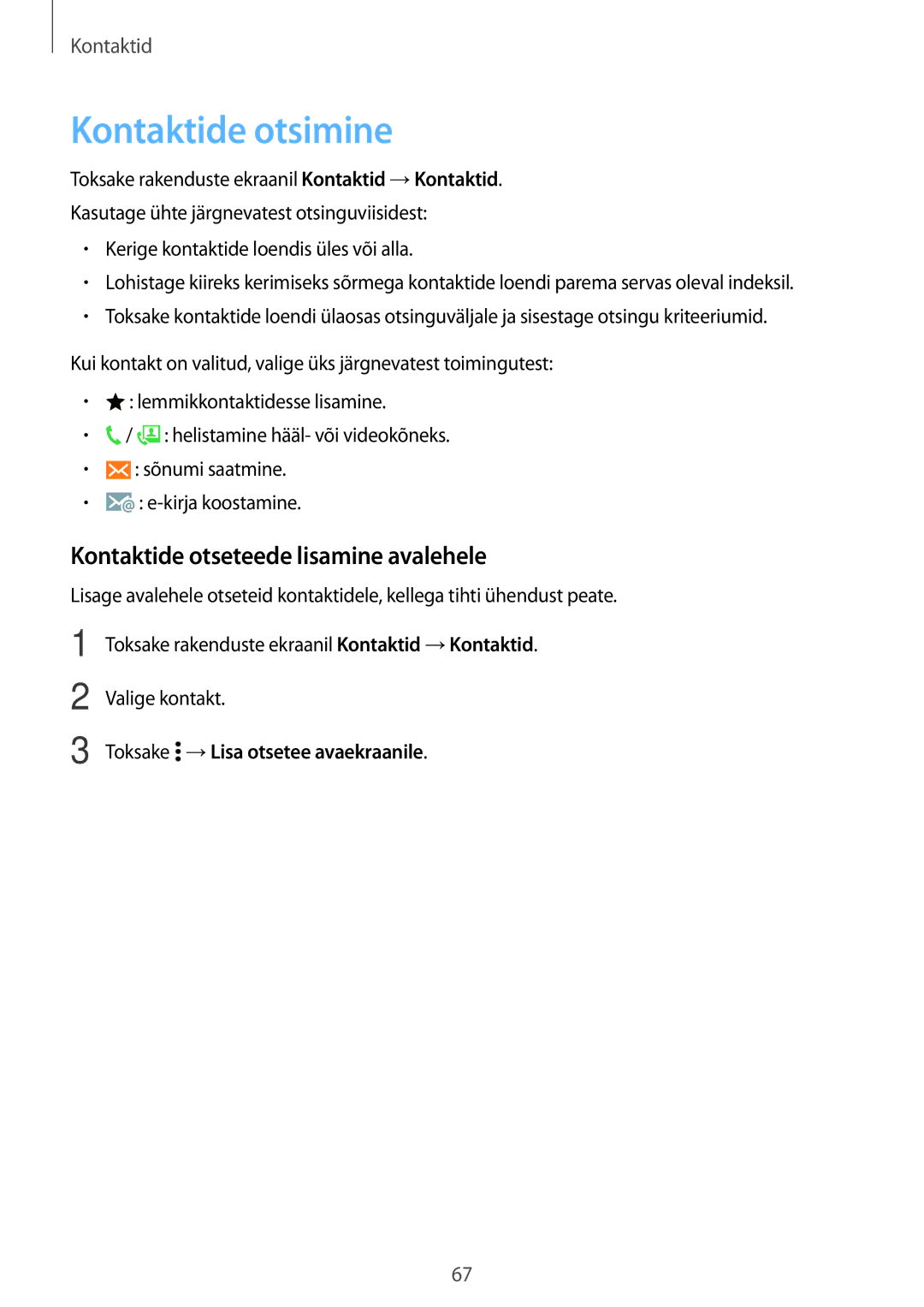 Samsung SM-A700FZKASEB Kontaktide otsimine, Kontaktide otseteede lisamine avalehele, Toksake →Lisa otsetee avaekraanile 