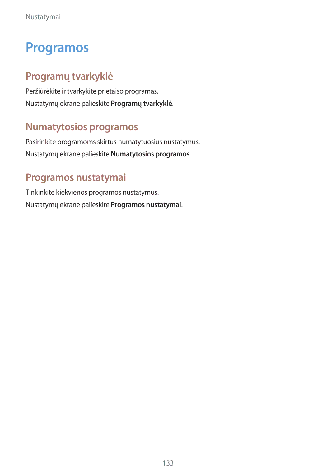 Samsung SM-A700FZDASEB, SM-A500FZDUSEB, SM-A700FZWASEB Programų tvarkyklė, Numatytosios programos, Programos nustatymai 