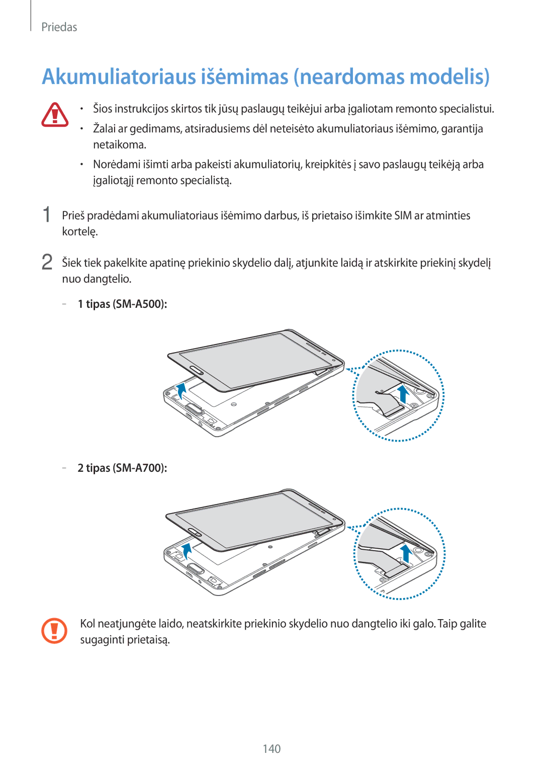 Samsung SM-A500FZDUSEB, SM-A700FZDASEB manual Akumuliatoriaus išėmimas neardomas modelis, Tipas SM-A500 Tipas SM-A700 