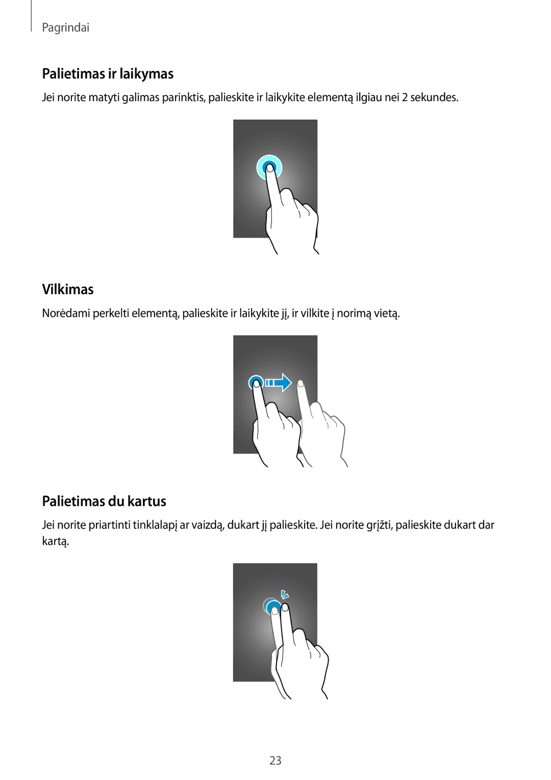 Samsung SM-A700FZKASEB, SM-A500FZDUSEB, SM-A700FZDASEB manual Palietimas ir laikymas, Vilkimas, Palietimas du kartus 