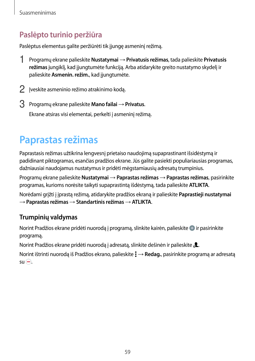 Samsung SM-A700FZKASEB, SM-A500FZDUSEB, SM-A700FZDASEB Paprastas režimas, Paslėpto turinio peržiūra, Trumpinių valdymas 