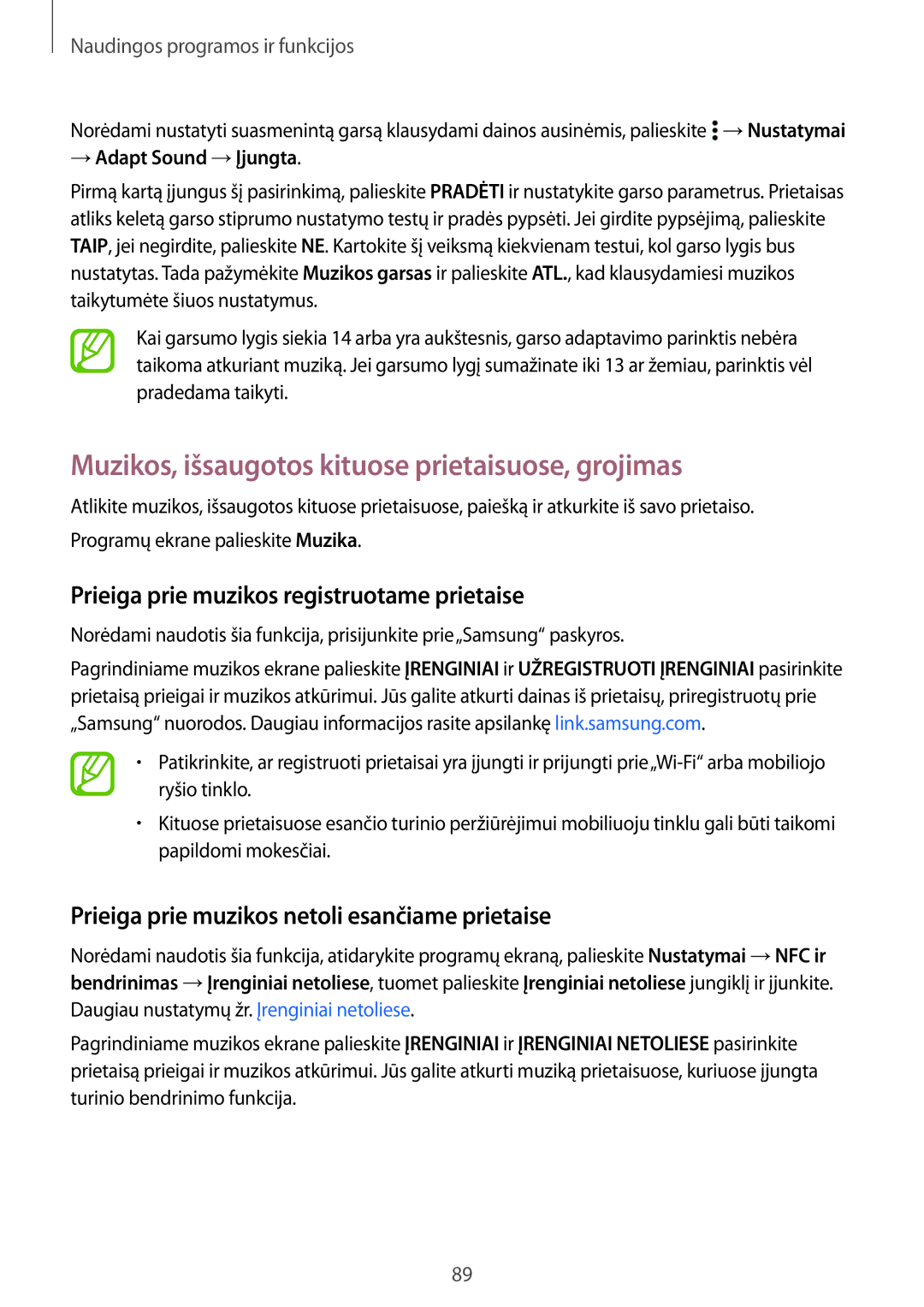 Samsung SM-A700FZDASEB Muzikos, išsaugotos kituose prietaisuose, grojimas, Prieiga prie muzikos registruotame prietaise 