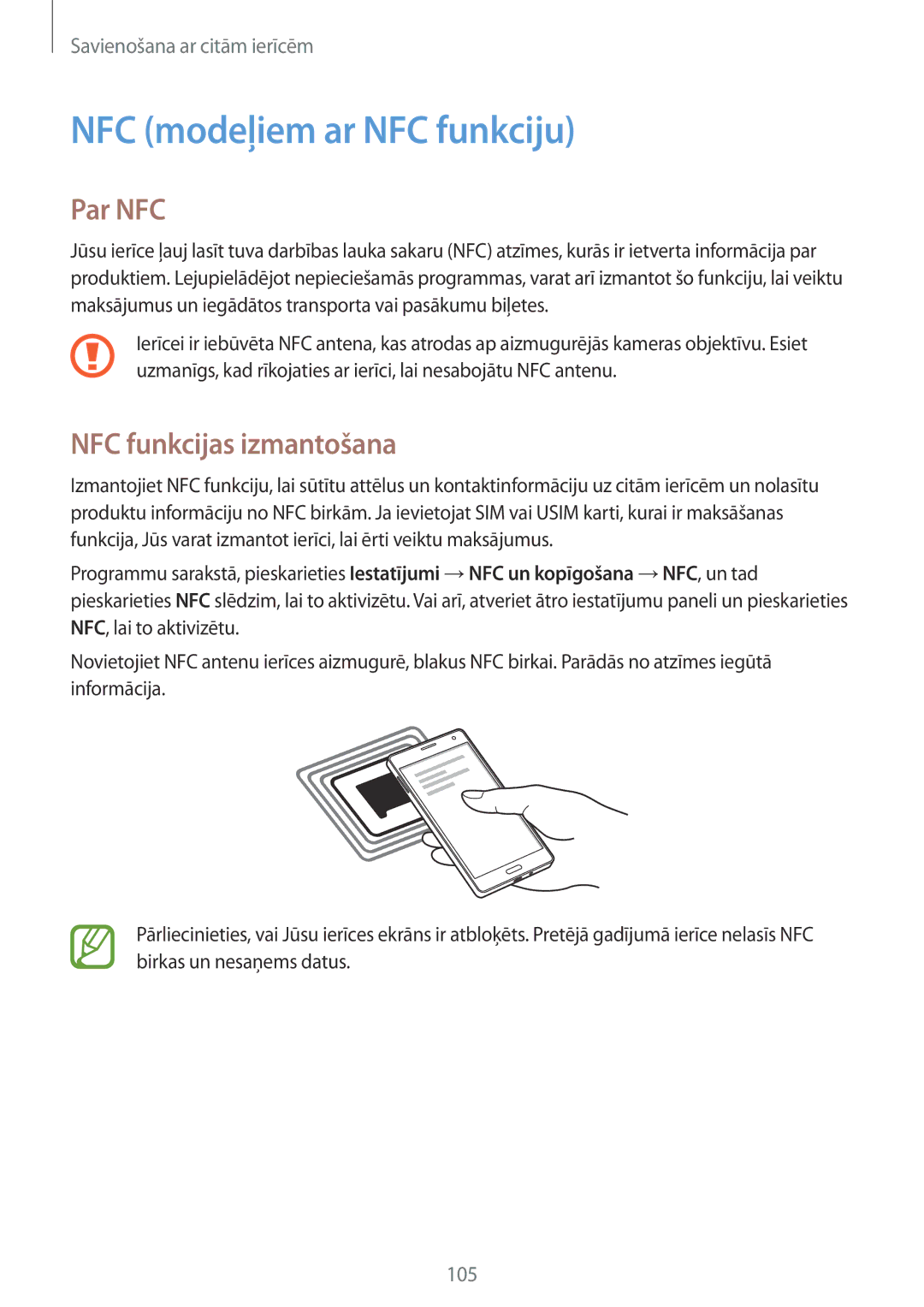 Samsung SM-A700FZDASEB, SM-A500FZDUSEB, SM-A700FZWASEB NFC modeļiem ar NFC funkciju, Par NFC, NFC funkcijas izmantošana 