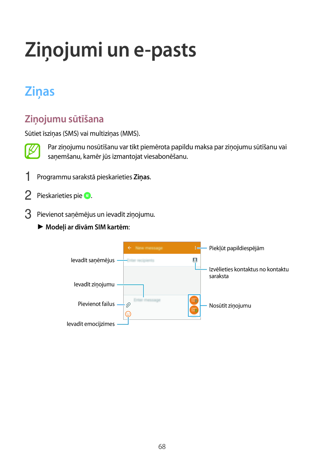 Samsung SM-A500FZDUSEB, SM-A700FZDASEB manual Ziņojumi un e-pasts, Ziņas, Ziņojumu sūtīšana, Modeļi ar divām SIM kartēm 